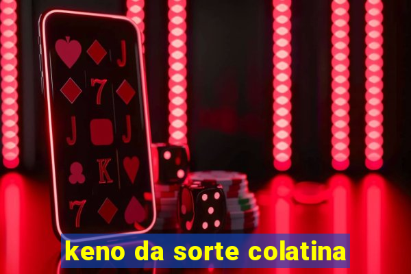 keno da sorte colatina